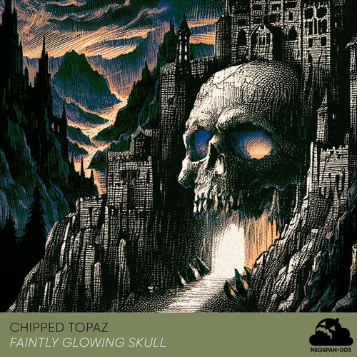 Chipped Topaz - Faintly Glowing Skull (2024)
