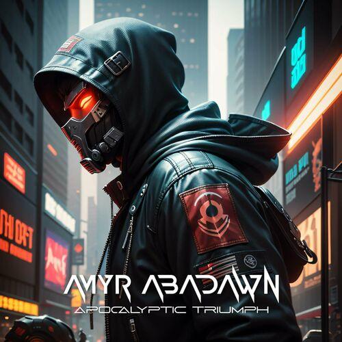 Amyr Abadawn - Apocalyptic Triumph (2024)