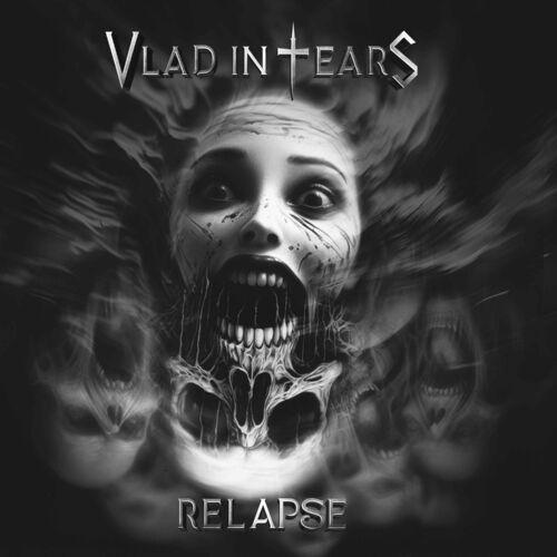 Vlad in Tears - Relapse (2024)