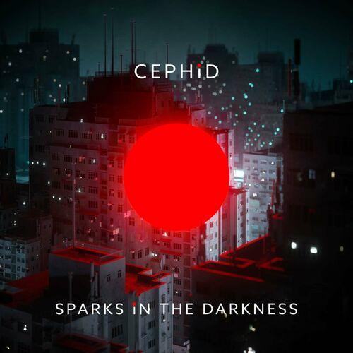 Cephid - Sparks in the Darkness (2024)