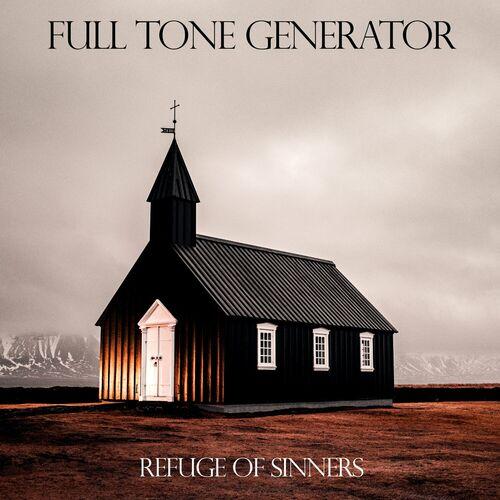 Full Tone Generator - Refuge of Sinners (2024)