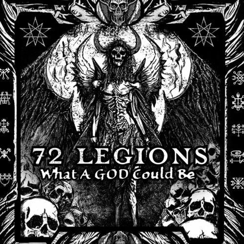 72 Legions - What a God Could Be (2024)