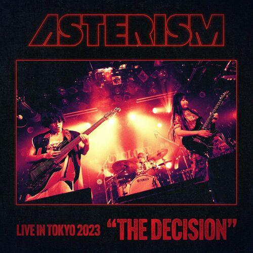 ASTERISM - THE DECISION (Live in Tokyo 11.23.2023) (2024)