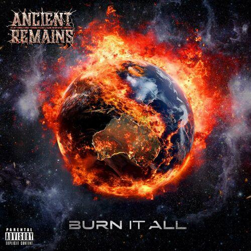 Ancient Remains - Burn It All [EP] (2024)