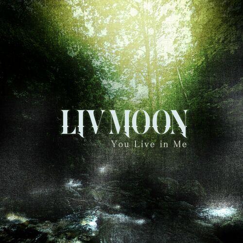 Liv Moon - You Live in Me [EP] (2024)