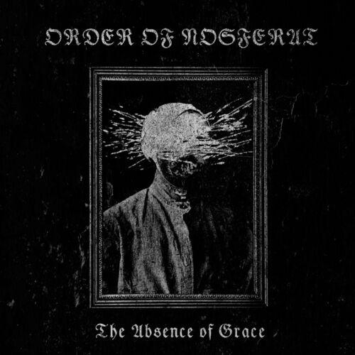 Order of Nosferat - The Absence of Grace (2024)