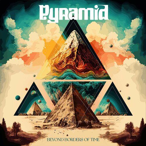 Pyramid - Beyond Borders Of Time (2024)
