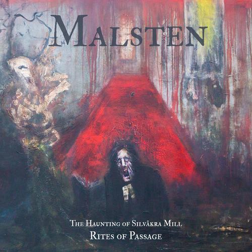 Malsten - The Haunting of Silv&#229;kra Mill - Rites of Passage (2024)