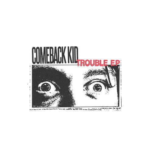 Comeback Kid - TROUBLE [EP] (2024)