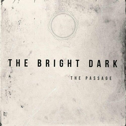 The Bright Dark - The Passage (2024)