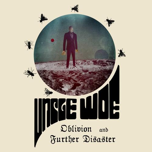 Uncle Woe - Oblivion and Further Disaster (2024)