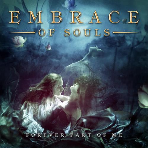 Embrace of Souls - Forever Part of Me (2024)