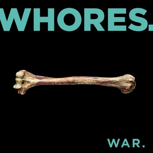 Whores. - War. (2024)