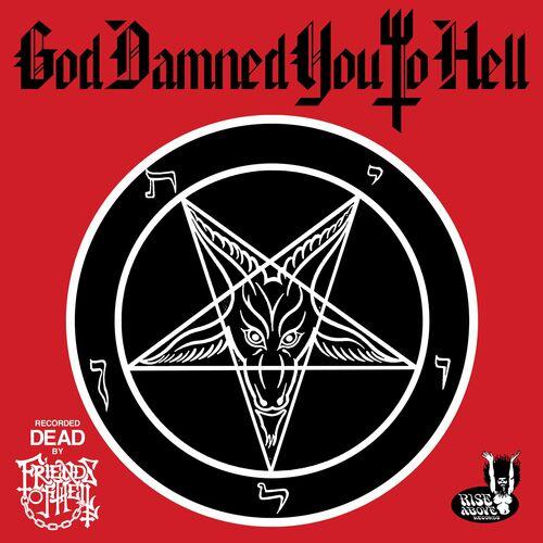 Friends Of Hell - God Damned You To Hell (2024)