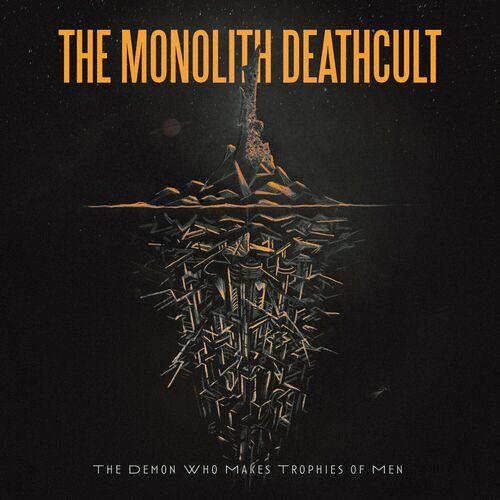 The Monolith Deathcult - The Demon Who Makes Trophies of Men (2024)
