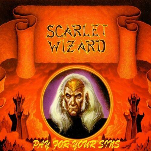 Scarlet Wizard - Pay For Your Sins (2024: Coffin Joe Records)
