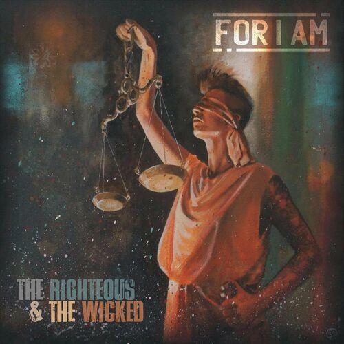 For I Am - The Righteous & The Wicked (2024)