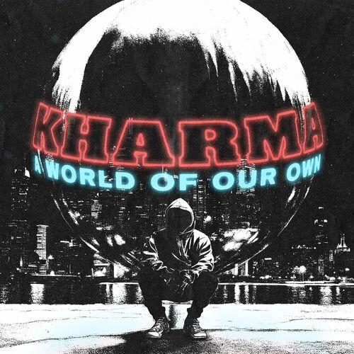 Kharma - A World Of Our Own (2024)