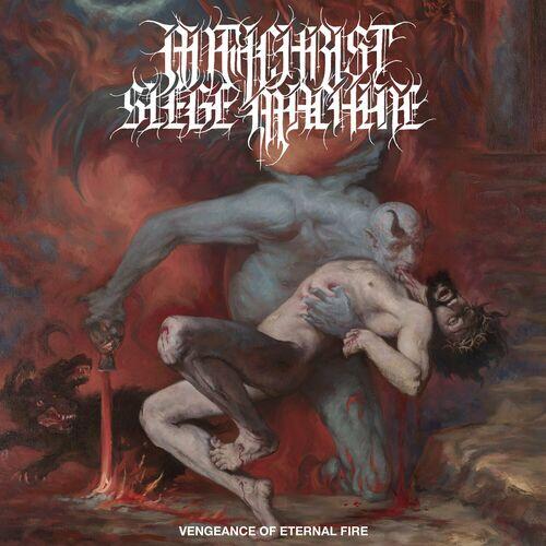 Antichrist Siege Machine - Vengeance of Eternal Fire [EP] (2024)