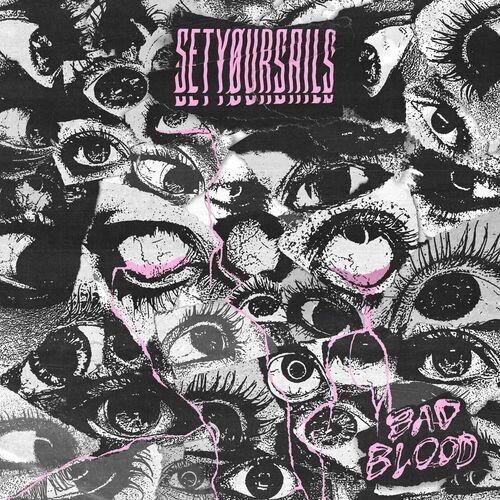 SETYOURSAILS - Bad Blood (2024)