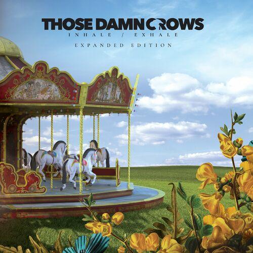 Those Damn Crows - Inhale/Exhale (Expanded Edition) (2024)