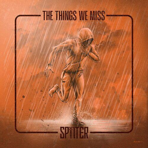 SPITTER - The Things We Miss [EP] (2024)