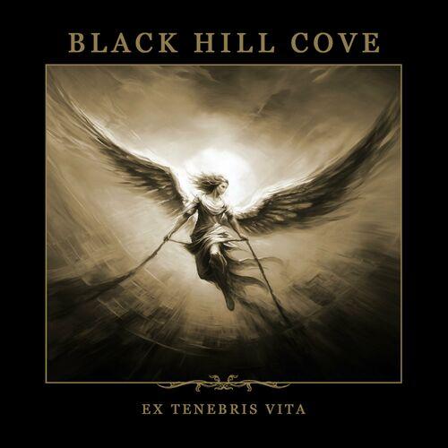 Black Hill Cove - Ex Tenebris Vita (2024)