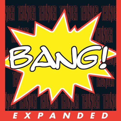 Thunder - Bang! (Expanded Edition) (2008)