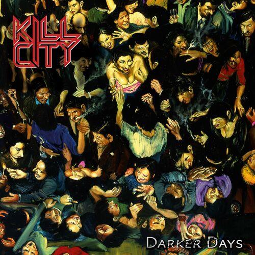 Kill City - Darker Days (2024)