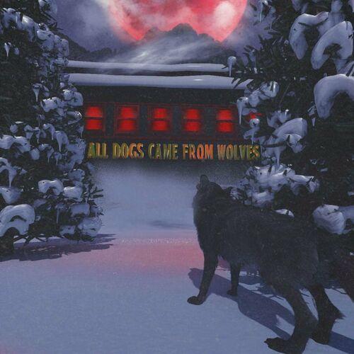 Blood Wolf Moon - All Dogs Came From Wolves (2024)