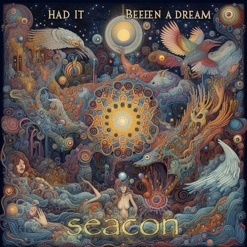 Seacon - Had It Been a Dream (2024)