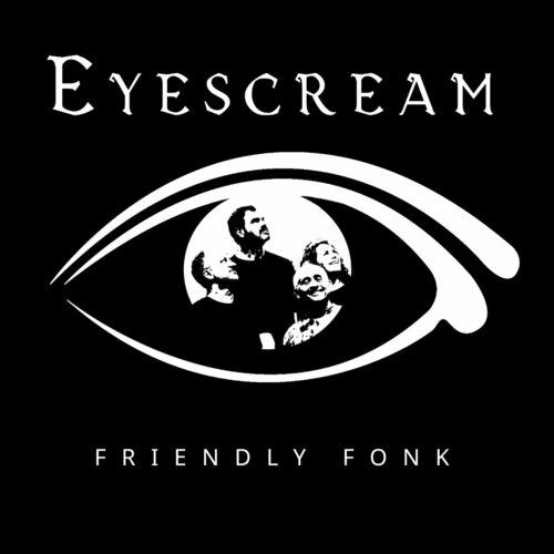Eyescream - Friendly Fonk [EP] (2024)