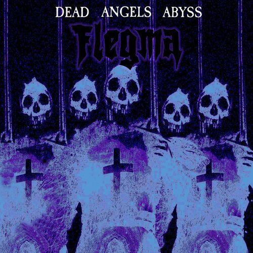 Flegma - Dead Angels Abyss (2024)