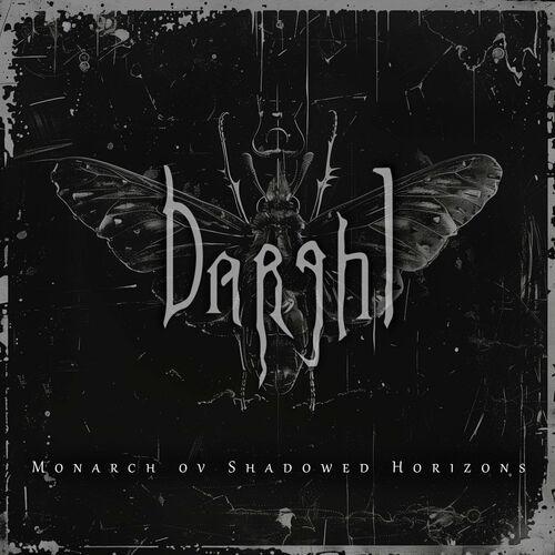 Darghl - Monarch ov Shadowed Horizons (2024)