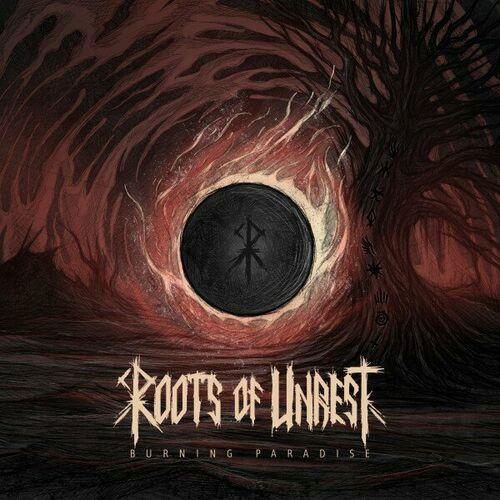 Roots Of Unrest - Burning Paradise (2024)
