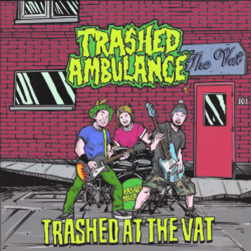 Trashed Ambulance - Trashed at the Vat  (2024)