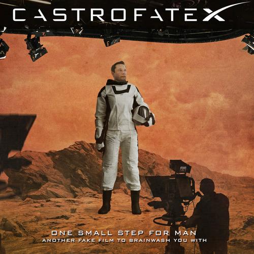 Castrofate - CastrofateX: One Small Step For Man, Another Fake Film To Brainwash You With (2024)