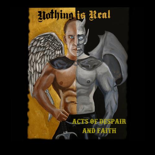 Nothing Is Real - Acts Of Despair And Faith (2024)