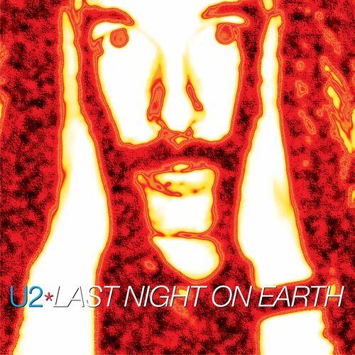 U2 - Last Night On Earth (Remastered 2024) (2024)