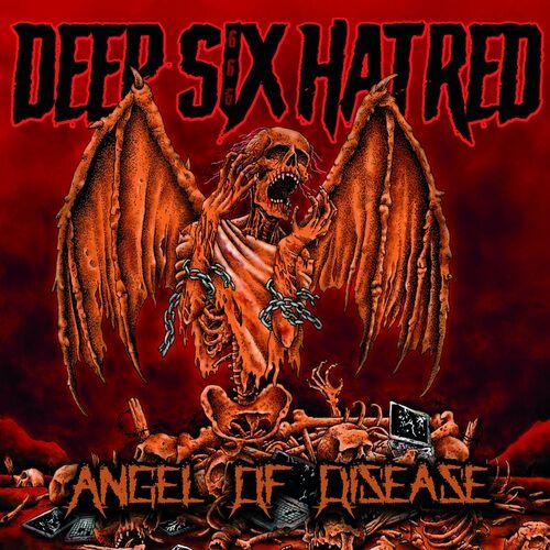 Deep Six Hatred - Angel of Disease (2024)