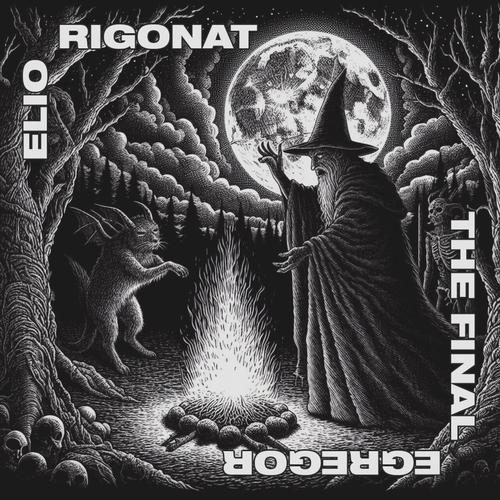 Elio Rigonat - The Final Egregor (2024)