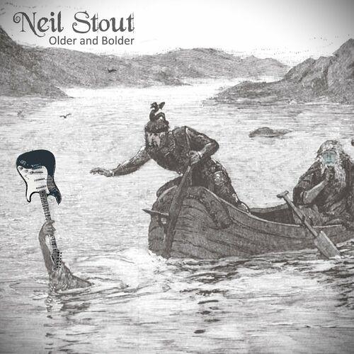 Neil Stout - Older and Bolder (2024)