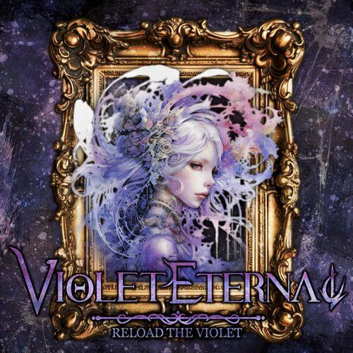 Violet Eternal - Reload The Violet (2024)