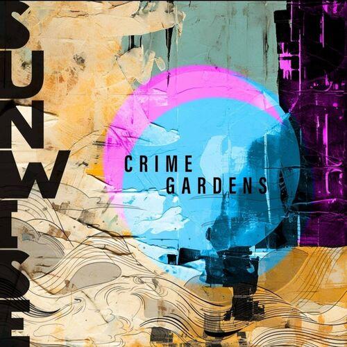sunwise - Crime Gardens (2024)