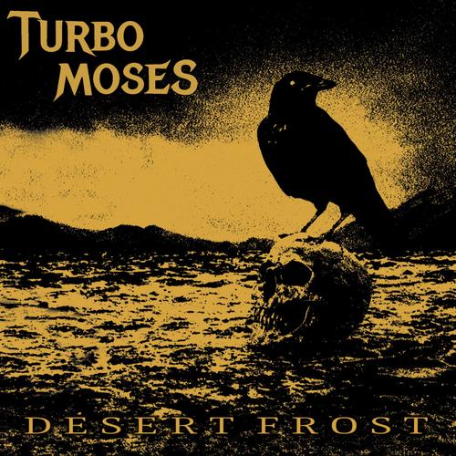 Turbo Moses - Desert Frost (2024)